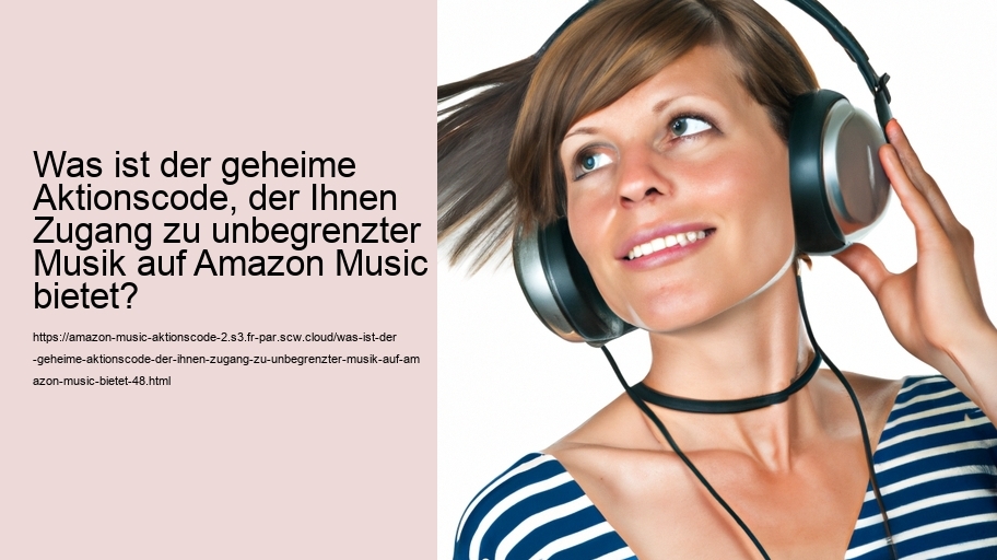 Was ist der geheime Aktionscode, der Ihnen Zugang zu unbegrenzter Musik auf Amazon Music bietet?