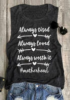 Always Tired Always Loved Always Worth It Motherhood Tank - Dark Grey