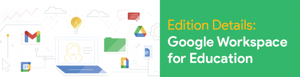 New Editions: Google Workspace for Education Amplified IT