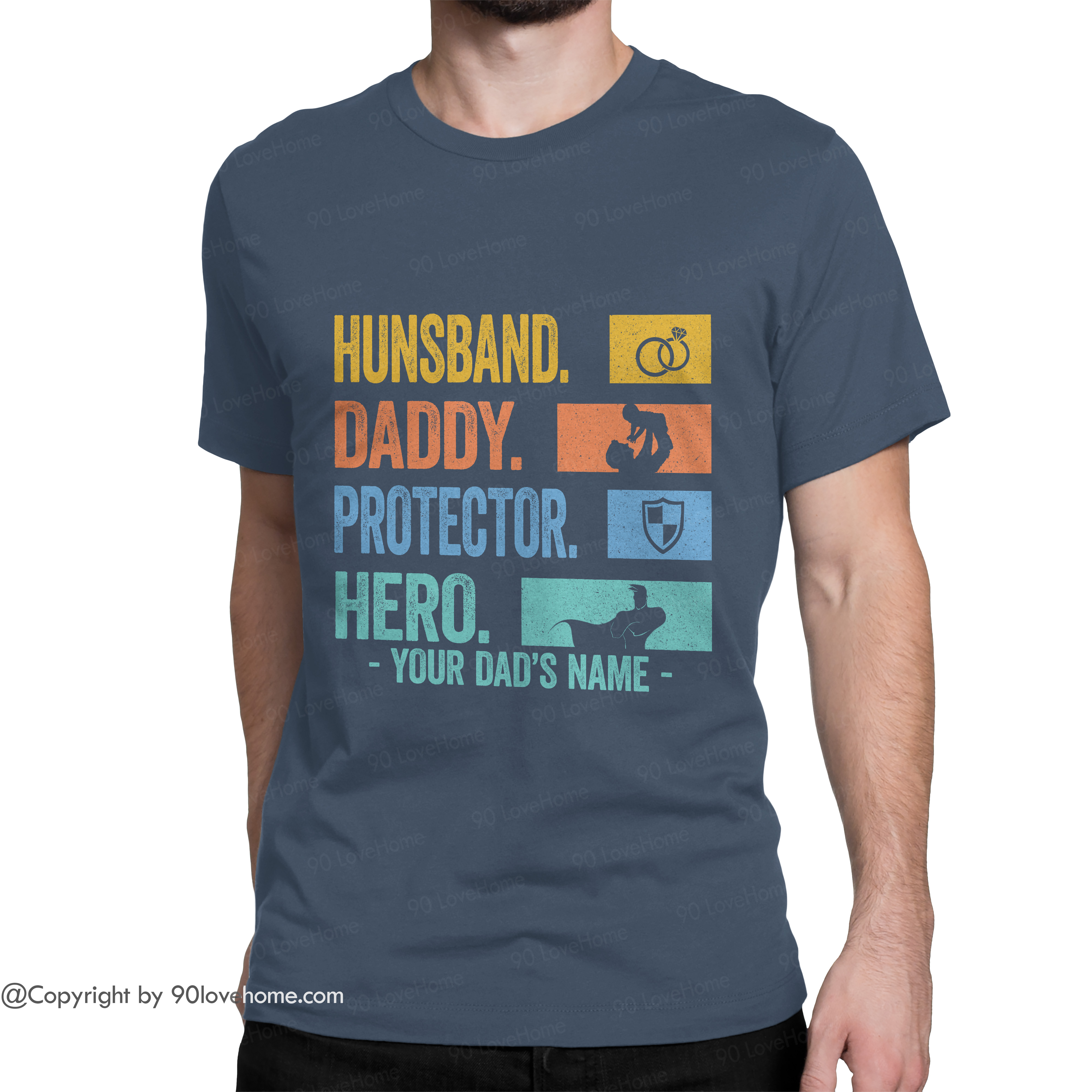 Husband Daddy Protector Hero T Shirt | 90LoveHome.com