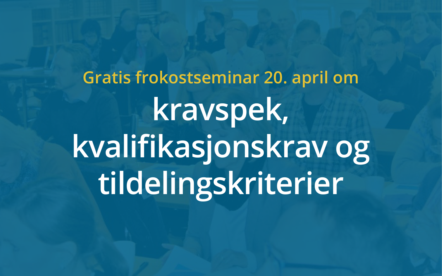 Anbud365: Anbud365 med frokostseminar Alle tiders sjanse – gratis kompetanseløft!