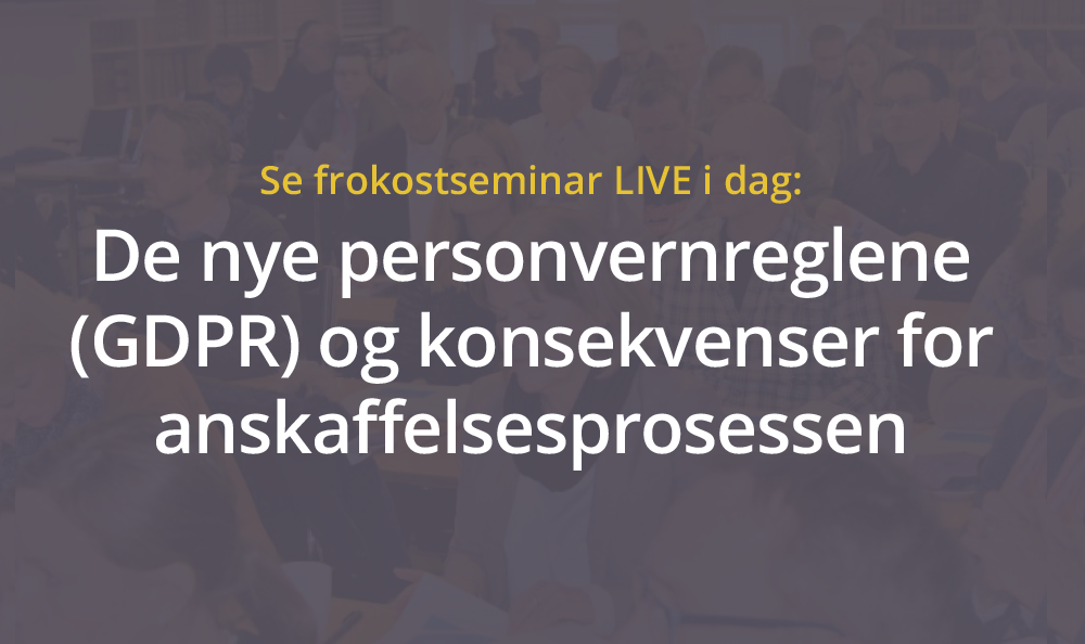 Anbud365: Få med deg i dag LIVE streaming av vårt frokostseminar kl. 09.00-11.30