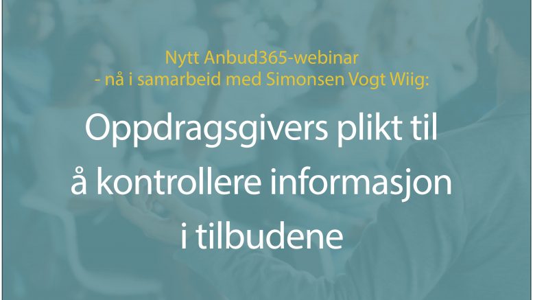 Anbud365: Nytt, gratis Anbud365-webinar Plikten til å sjekke informasjon i tilbudene