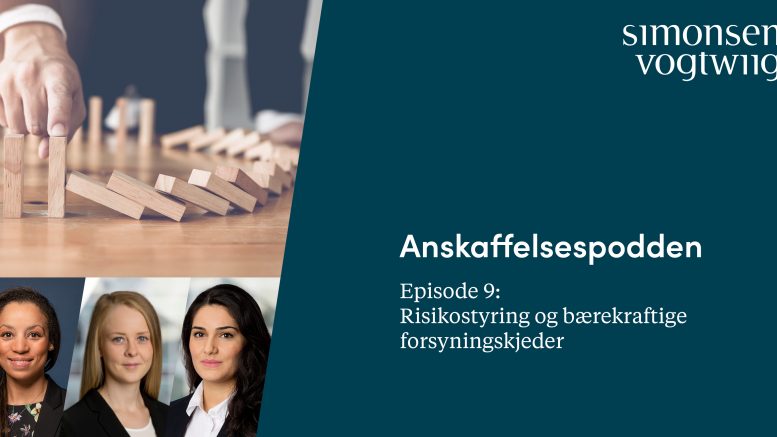 Anbud365: Anskaffelsespodden episode 9 Risikostyring og bærekraftige forsyningskjeder