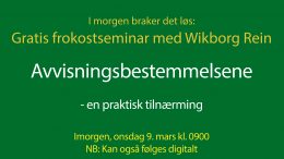 Anbud365 Husk: Nytt, gratis Anbud365-seminar 9. mars Avvisningsbestemmelsene – en praktisk tilnærming