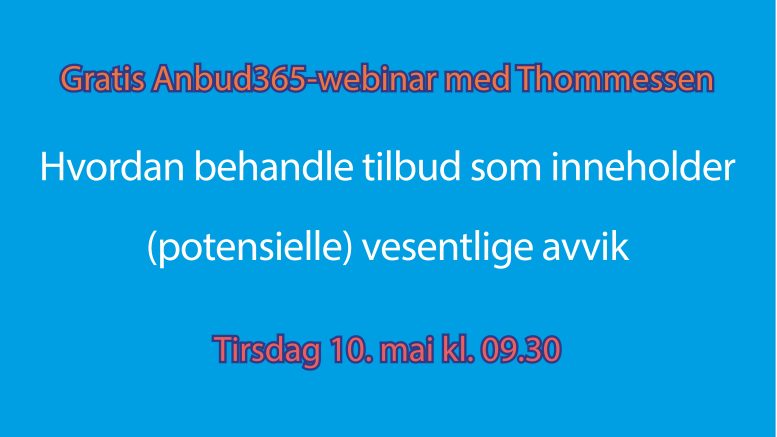 Anbud365: Anbud365-webinar med Thommessen Å behandle tilbud med (mulige) vesentlige avvik