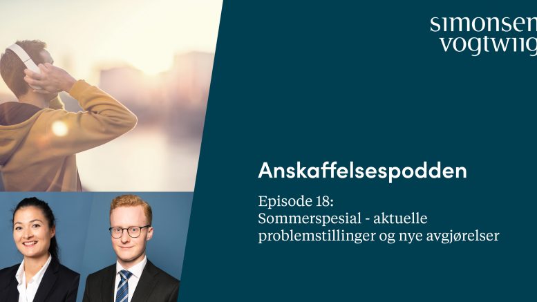 Anbud365: Anskaffelsespodden episode 18 Sommerspesial - aktuelle problemstillinger og nye avgjørelser