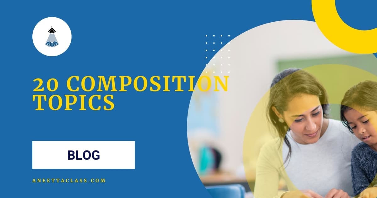 Comping Topics 20 Composition Topics For ICSE English Language Paper | Aneetta Class