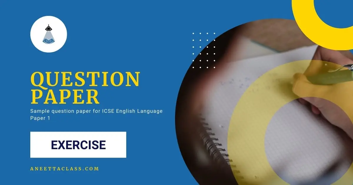 Exercise For ICSE Students Question Paper Aneetta Class exercise-for-icse-students-question-paper-aneetta-class