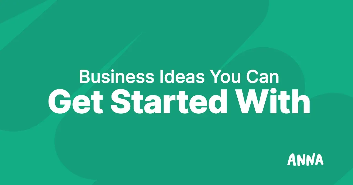15 Business Ideas You Can Get Started With in 2026