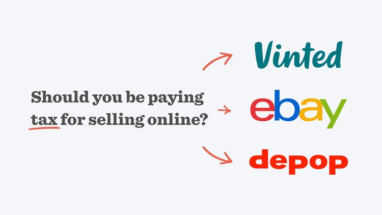 Do you have to pay tax on clothes sold on Vinted, Depop or eBay?