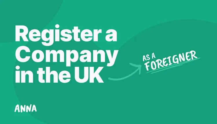 How to Register a Company in the UK as a Foreigner [Guide]