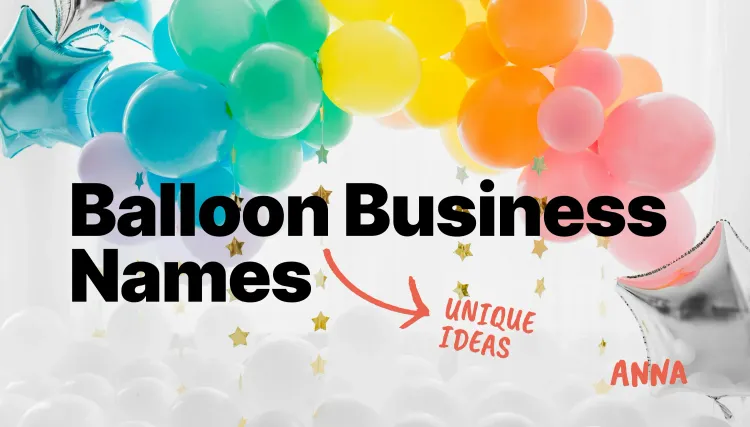 300 Balloon Business Names: Unique Name Ideas to Inspire You