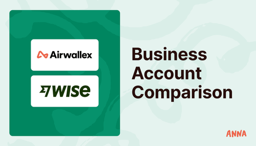 Airwallex vs Wise business account – which one should you choose?