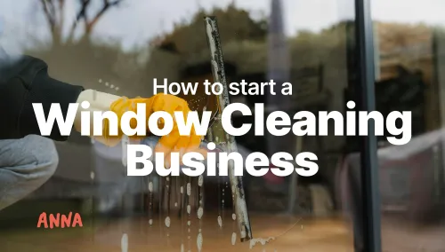 How to Start a Window Cleaning Business: UK Startup Guide