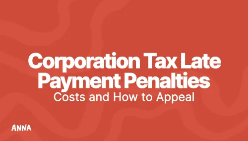 Corporation Tax Late Payment Penalties: Costs & How to Appeal