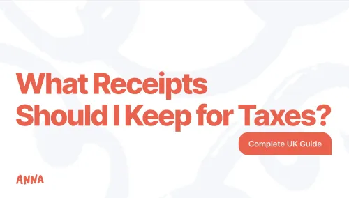 What Receipts Should I Keep for Taxes? A Complete UK Guide