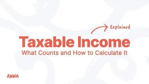 Taxable Income Explained: What Counts and How to Calculate It