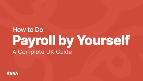How to Do Payroll Yourself in the UK: A Complete Guide