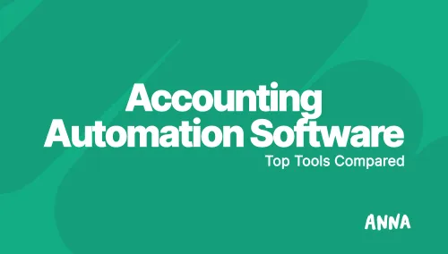 Accounting Automation Software: Top 8 Tools Compared