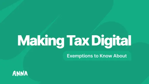 Making Tax Digital Exemptions to Know About [Guide]