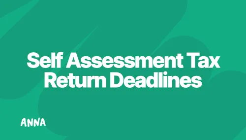 Self Assessment Tax Return Deadlines & Processes [Explained]