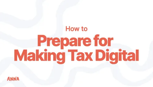 How to Prepare for Making Tax Digital: Step-by-Step Guide