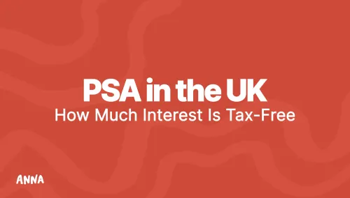 Personal Savings Allowance (PSA) in the UK: Complete Guide