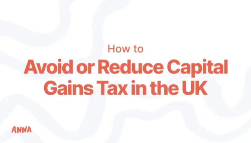 How to Avoid or Reduce Capital Gains Tax in the UK? [Guide]