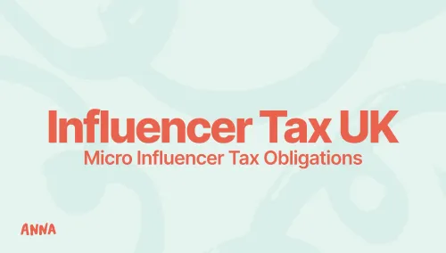 Influencer Tax UK: Micro Influencer Tax Obligations