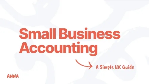 Small Business Accounting: A Simple UK Guide for 2026