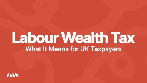 Labour Wealth Tax: What Does It Mean for UK Taxpayers?