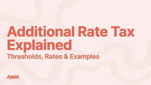 Additional Rate Tax Explained: Thresholds, Rates & Examples