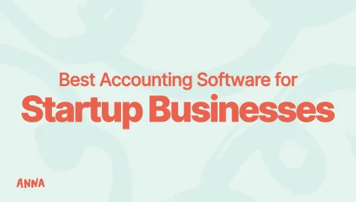 6 Best Accounting Software for Startup Businesses in 2026