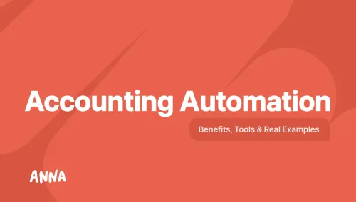 Accounting Automation: Benefits, Tools & Real Examples