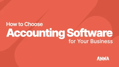 How to Choose Accounting Software for Your Business? [Guide]