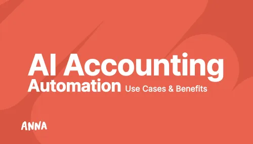 AI Accounting Automation: Use Cases & Benefits Explained