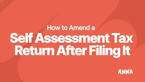 How to Amend a Self Assessment Tax Return After Filing It?