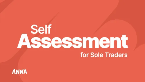 How to File a Self Assessment as a Sole Trader [Full Guide]