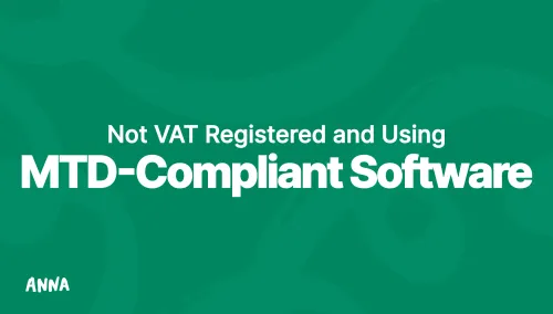 Do You Need MTD Software If You’re Not VAT-Registered?