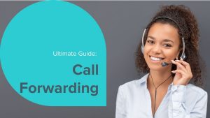 Ultimate guide to call forwarding cover image