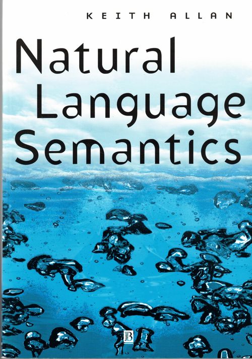 Natural Language Semantics - Allan Keith | Finn-Scholar - Tietokirjoja | Osta Antikvaarista - Kirjakauppa verkossa