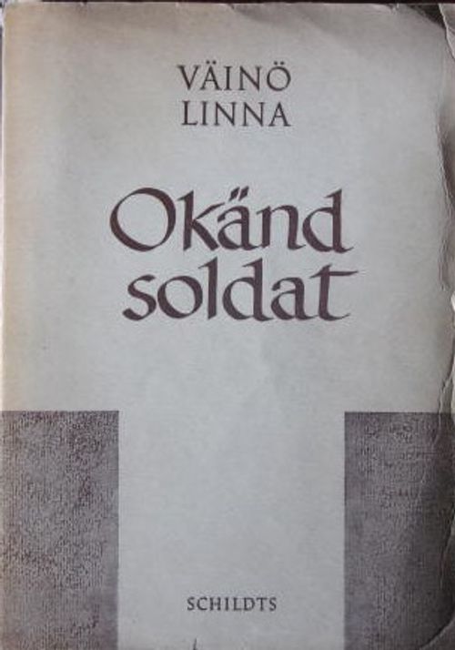 Okänd soldat - Linna Väinö | Vesan Kirja | Osta Antikvaarista - Kirjakauppa  verkossa