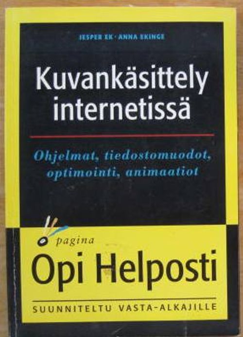 Kuvankäsittely internetissä - Ek Jesper - Ekinge Anna | Kustannus Apis | Antikvaari - kirjakauppa verkossa