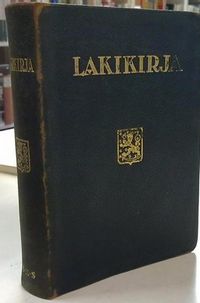 Lakikirja 1923 : sisältävä Suomen Tasavallassa voimassa olevat osat 1734:n  vuoden valtiopäivillä hyväksyttyä ja noudatettavaksi otettua Ruotsin  valtakunnan lakia sekä myöhemmin, ennen 1. IX. 1923 ilmestyneitä lakeja ja  asetuksia (KUVA) - Louhivaara,