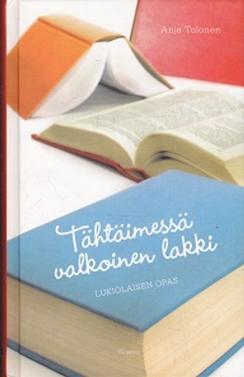 Tähtäimessä valkoinen lakki - lukiolaisen opas - Tolonen Anja | Kirja-Kissa  Oy | Osta Antikvaarista - Kirjakauppa verkossa