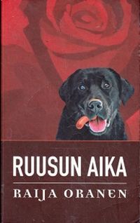 Ruusun aika - Oranen Raija | Kirja-Kissa Oy | Osta Antikvaarista -  Kirjakauppa verkossa