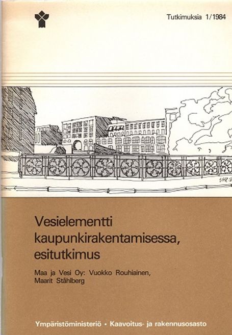 Vesielementti kaupunkirakentamisessa - Esitutkimus - Rouhianen Vuokko - Ståhlberg Maarit | Antikvariaatti Taide ja kirja | Osta Antikvaarista - Kirjakauppa verkossa