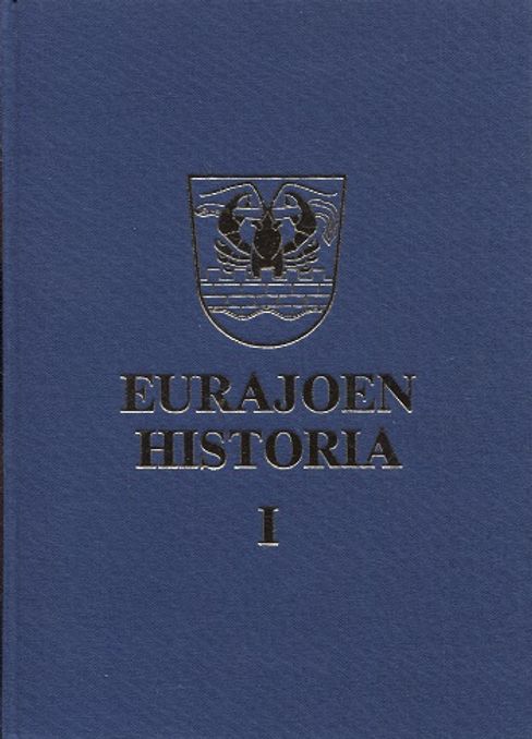 Eurajoen historia I-III - Heino Ulla - Luoto Jukka - Salo Unto | Antikvariaatti Taide ja kirja | Osta Antikvaarista - Kirjakauppa verkossa