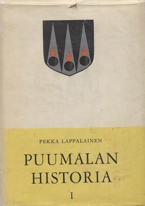 Puumalan historia 1 - luonto, esihistoria ja vaiheet vuoteen 1743 - Lappalainen Pekka | Antikvariaatti Taide ja kirja | Osta Antikvaarista - Kirjakauppa verkossa